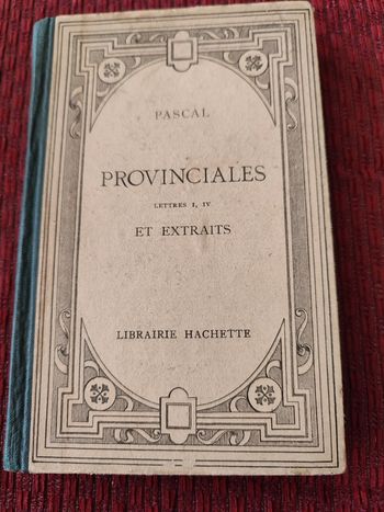 Livre ancien, rare : Provinciales Lettres I, IV et extraits