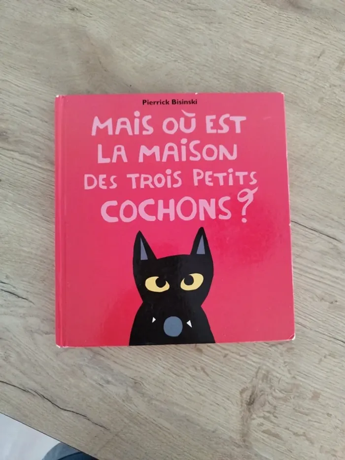 Mais où est la maison des trois petits cochons ?