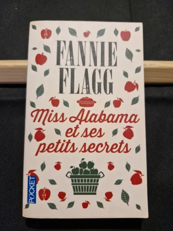 Miss Alabama et ses petits secrets - Fannie Flagg