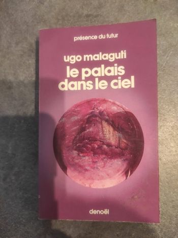 Le palais dans le ciel Ugo Malaguti Denoël Présence du Futur n°200 1975