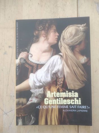 Artemisia Gentileschi Alexandra Lapierre Découvertes Gallimard 2012