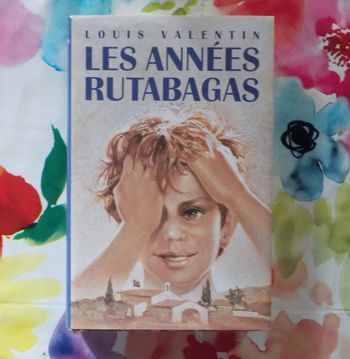 Les années rutabagas de Louis Valentin Ed. France Loisirs
