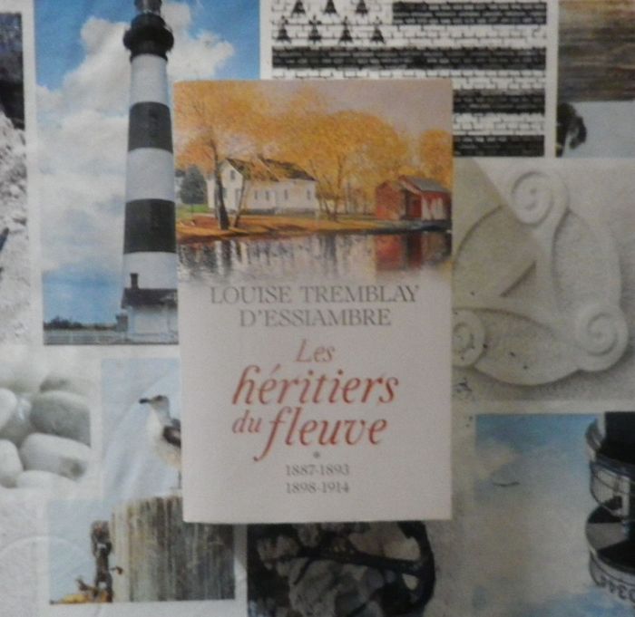 Les héritiers du fleuve T1 de Louise Tremblay d'Essiambre