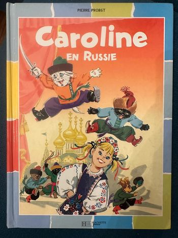 Livre rare Caroline en Russie édition couleurs Pierre Probst bd album