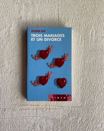 Jeanne Ray _ 3 mariages et 1 divorce