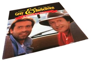 Vinyle 45 tours  Felix Gray & Didier Barbelivien  (1990)  A toutes les filles...