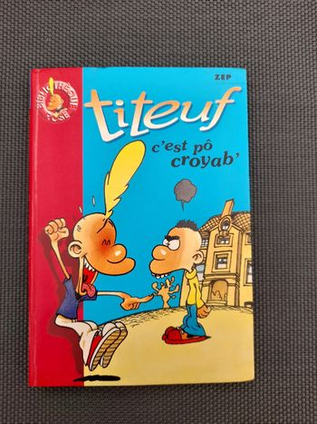 Titeuf c'est pô croyab'
