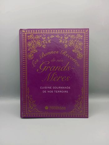 Les bonnes recettes de nos grands-mères