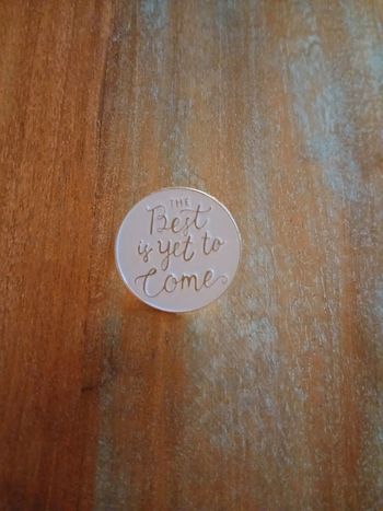 Pins positif "Le meilleur reste à venir "