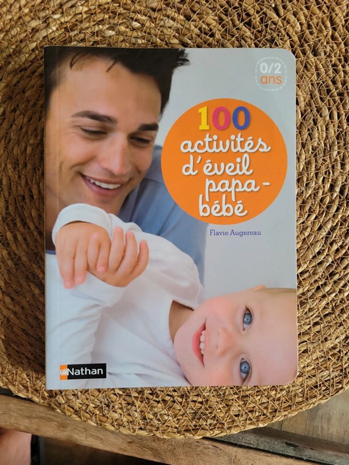 100 activités d eveil papa-bebe. Neuf