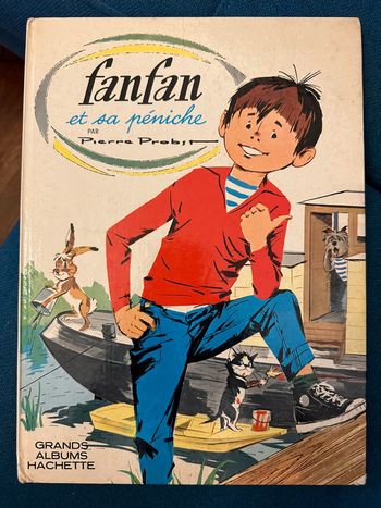 Livre ancien Fanfan et sa péniche 1970 Grands albums Hachette Pierre Probst auteur Caroline bd