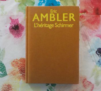 L HERITAGE SCHIRMER de Eric AMBLER Ed. du Seuil
