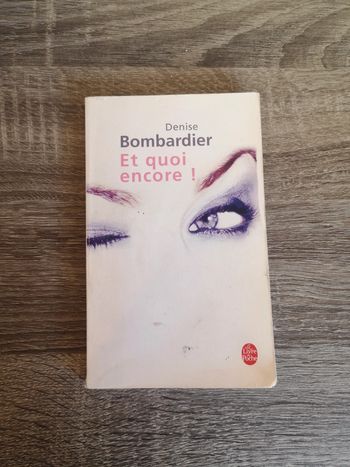 Livre de fiction Et quoi encore de Denise Bombardier