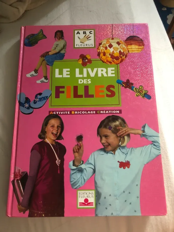 le livre des filles activité bricolage et création