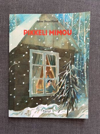 Pikkeli Mimou d’Anne Brouillard