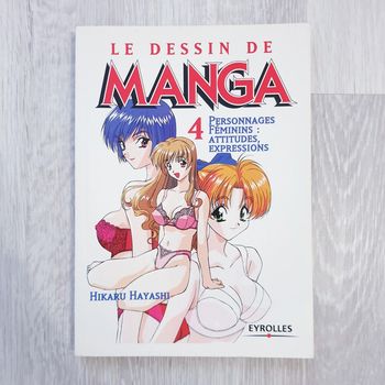 Le dessin de manga n°4 : Personnages féminins, attitudes, expressions