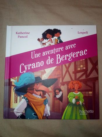 Une aventure avec Cyrano de Bergerac