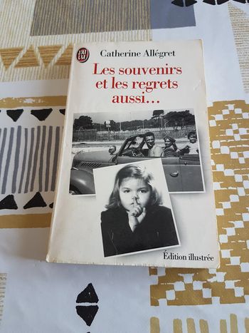 Les souvenirs et les regrets aussi de Catherine Allégret