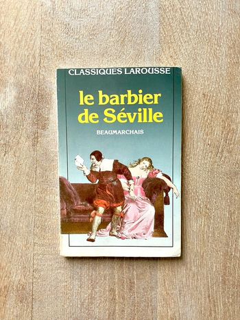 Beaumarchais Le Barbier de Séville Classiques Larousse