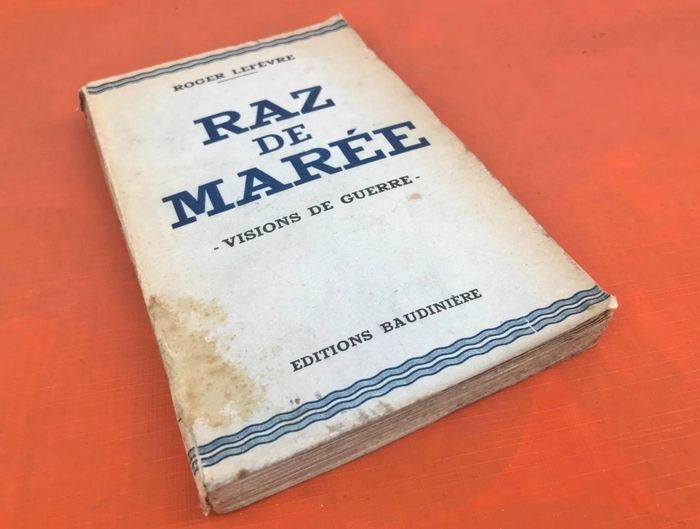Roger Lefèvre Raz de marée Visions de guerre (1942) Editions Baudinière Paris - photo numéro 8