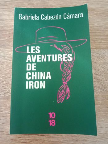 Gabriela Cabezón Cámara 🪅 Les aventures de China Iron