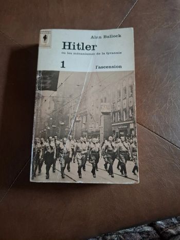 Hitler ou les mécanismes de la tyrannie tome 1. L'ascension