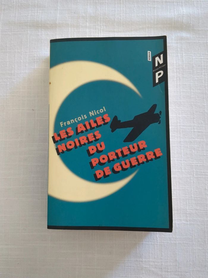 Les ailes noires du porteur de guerre - François Nicol