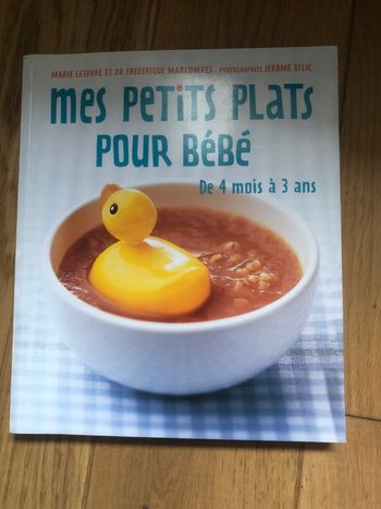 Mes petits plats pour bebe - De 4 mois à 3 ans