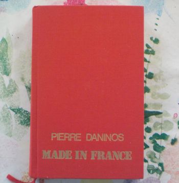 MADE IN FRANCE de Pierre DANINOS Ed. France Loisirs