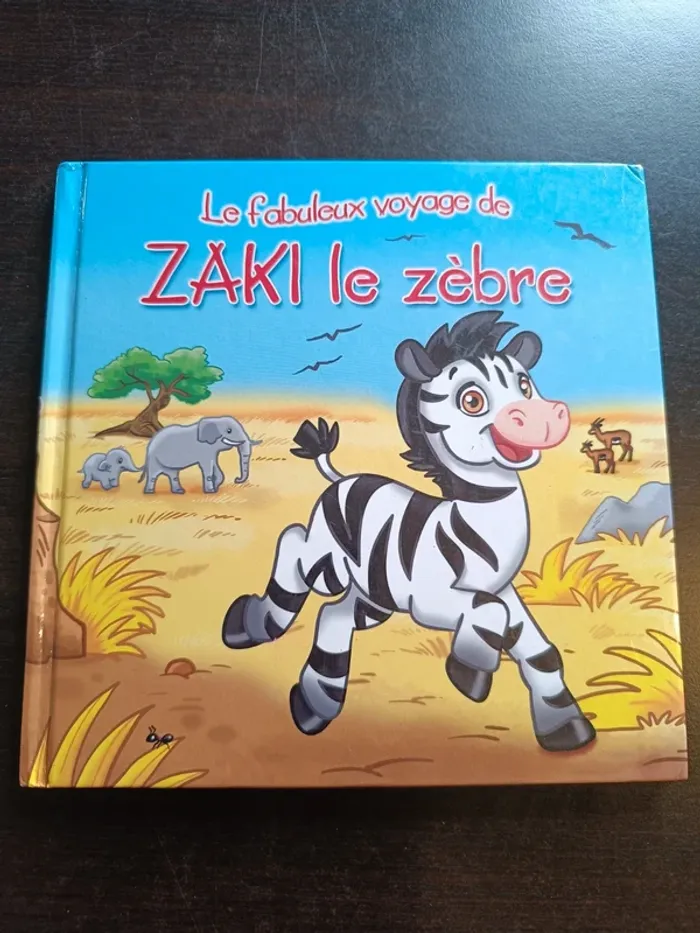 Livre LE FABULEUX VOYAGE DE ZAKI LE ZÈBRE