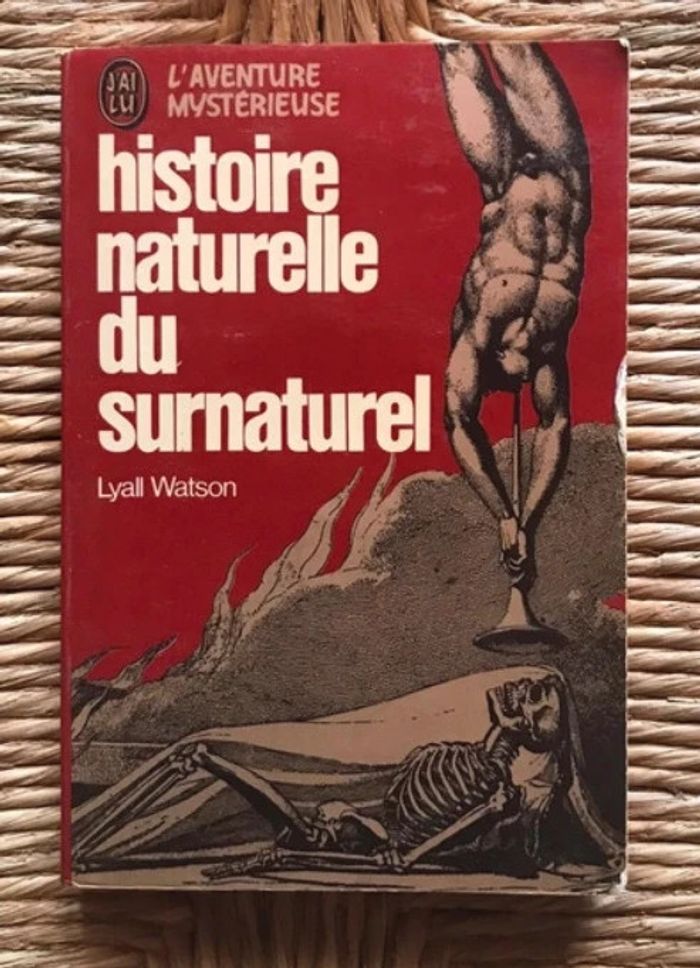 Histoire naturelle du surnaturel lyall Watson