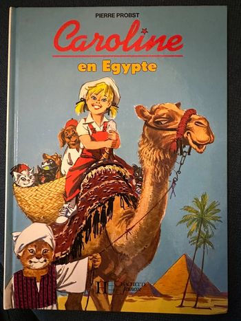 Livre Caroline en Égypte Pierre Probst Hachette bd album