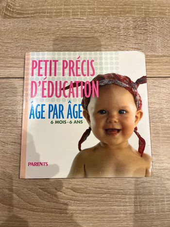 Livre Petit précis d’éducation âge par âge 6 mois - 6 ans