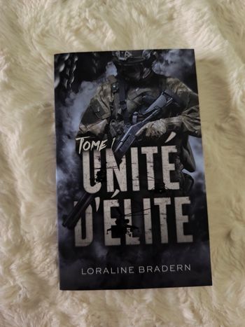 Unité d'élite tome 1 Loraline Bradern