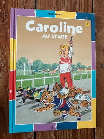 Caroline au Stade sport livre bd album Pierre Probst bords colorés