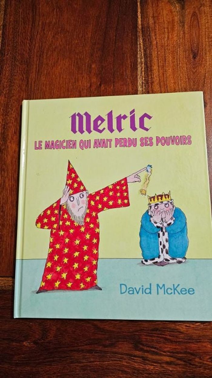 Melric le magicien qui avait perdu ses pouvoirs