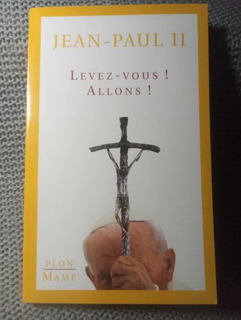 Jean-Paul II - Levez-vous! Allons!