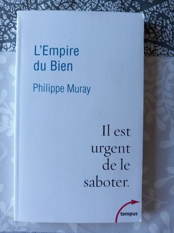 L'Empire du Bien  Philippe Muray