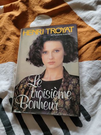 Le troisième bonheur Henri Troyat