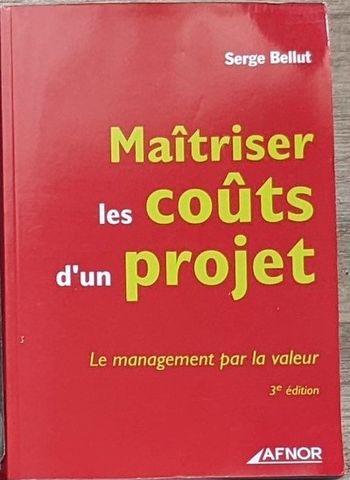 livre "maitriser les couts un projet, le management par la valeur", Serge Bellut, Afnor