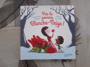 Livre enfant Pas la pomme, Blanche-Neige
