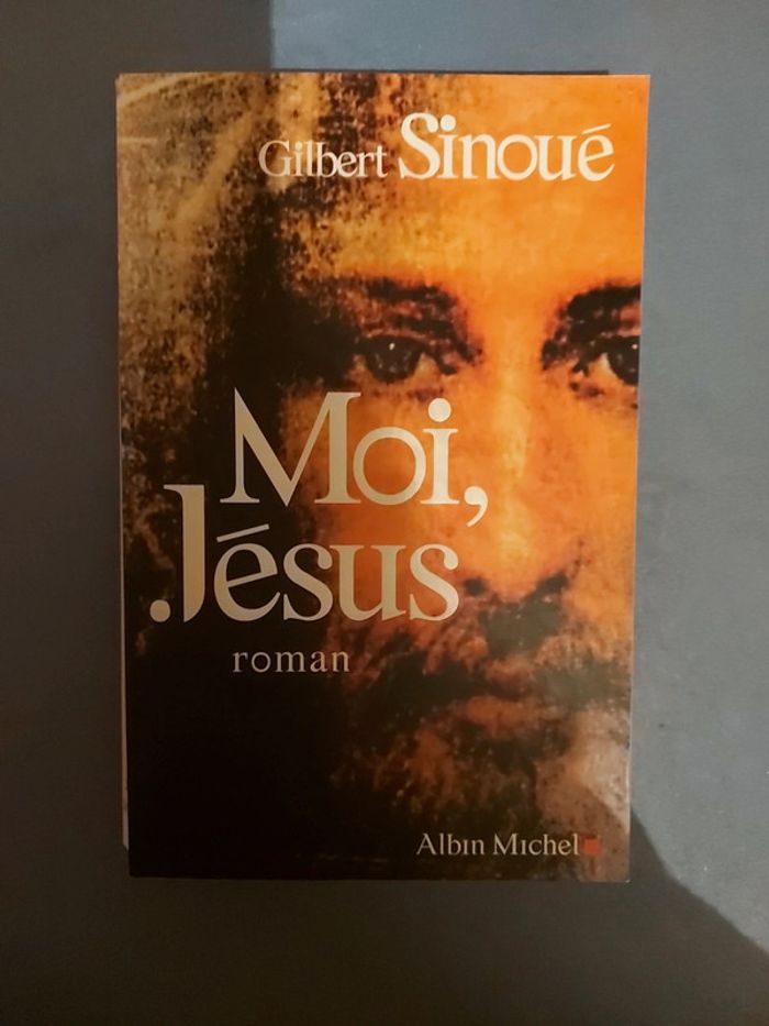 Gilbert Sinoué, Moi,. Jésus.