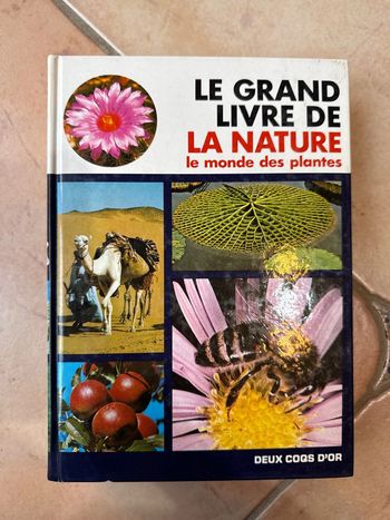 Le grand livre de la nature le monde des plantes deux coqs d’or