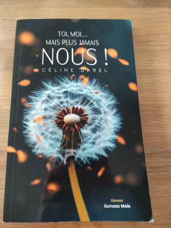 Toi, Moi mais plus jamais Nous ! De Céline Darel