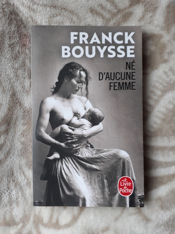 Livre "né d'aucune femme" Franck Bouysse