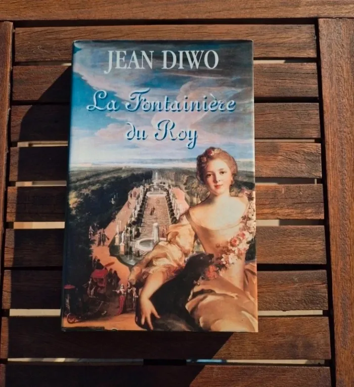 La Fontainière du Roy – Jean Diwo (édition reliée avec jaquette)
