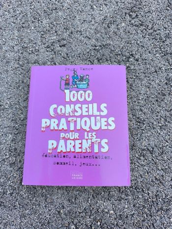 Livre 1000 conseils pratiques pour les parents