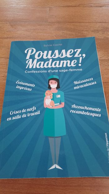 Poussez madame confessions d'une sage femme