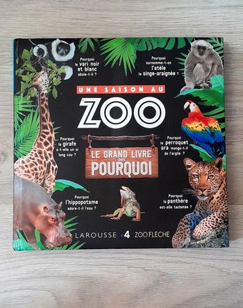 Une saison au zoo de la flèche le grand livre des pourquoi