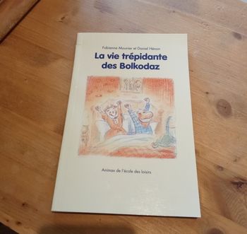 livre pour enfant "la vie trépidante des Bolkodaz" collection des écoles de max